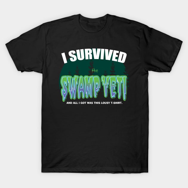 swamp yeti: SLAUGHTER SINEMA COLLECTION T-Shirt by HHN UPDATES